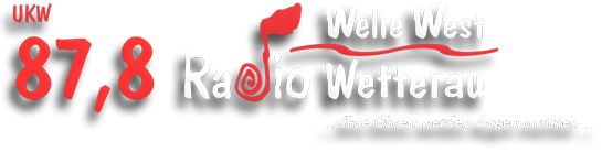 Radio Welle West Wetterau – Ihre Ohren werden Augen machen!