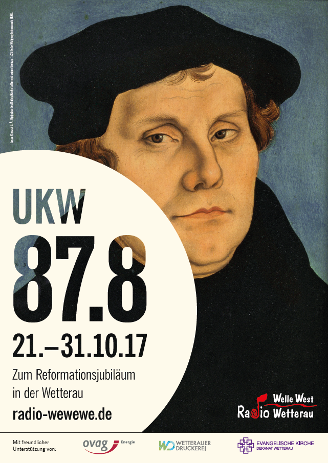 Radio Welle West Wetterau 2017, Bildnachweis zur Darstellung von Martin Luther: Lucas Chranach d. Ä., Diptychon des Bildnis Martin Luther und seiner Ehefrau, 1529, Foto: Wolfgang Fuhrmannek, HLMD.